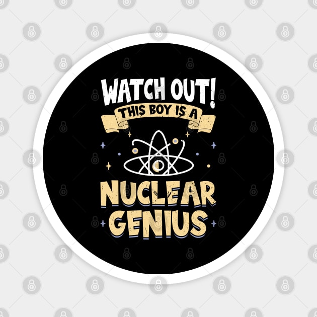 This Boy Is A Nuclear Genius Magnet by Peco-Designs